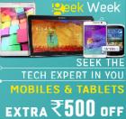 Mobiles & Tablets Extra Rs. 500 Off