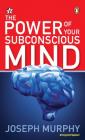 The Power of Your Subconscious Mind  (English, Paperback, Napoleon H.)