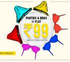Panties & Bra Flat @Rs 99