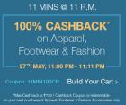 100% Cashback on Apparel , Footwear & Fashion @ 11 PM for 11 MINUTES