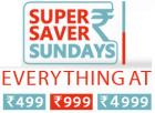 Super Saver Sundays: Everything at Rs. 499/ 999/ 4999