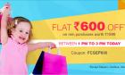Flat Rs. 600 OFF* on minimum purchases worth Rs. 1999 [Between 1 PM - 3 PM]