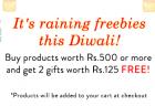 Buy products worth Rs.500 or more and get 2 gifts worth Rs.125 free