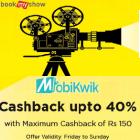 Flat 40% cashback on booking movie  via Mobiwik 