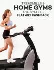 Treadmills & Home Gyms upto 65% off + Flat 40% cashback