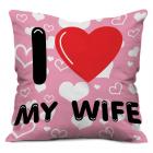 I Love My Wife Heart Cushion Cover (12x12 inch) with Filler