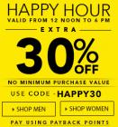 Happy Hour Extra 30% off with no minimum Purchase