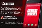 OnePlus One (64GB, Sandstone Black) + Rs 3500 cash back  with ICICI bank