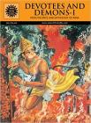 Devotees and Demons - Vol. 1: From the Epics and Mythology of India (Hardcover)