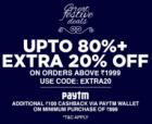 Upto 80 % Off + Extra 20 % Off on Orders of Rs. 1999 & Above + Rs. 100 CB via Paytm