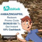Download MobiKwik app & add money to your wallet to get 10% cashback
