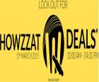 Howzzat Deals, 19th March 1-0 AM - 4 PM ( only on APP)
