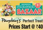 Wednesday Super Saver Bazaar Starts From Rs 40