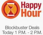 Blockbuster Deals in Happy Hour Today 1 PM - 2 PM