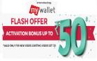 Rs. 50 wallet cash as activation bonus for new users & Rs. 25 for existing users