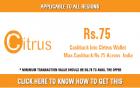 Pay Using Citrus Cash & Get Rs. 75  cashback
