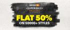 Flat 50% off on 50000+ Styles