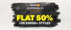 Flat 50% off on 50000+ Styles