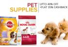 Pet Supplies Up To 40% Off + Flat 35% Cashback