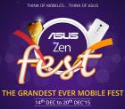 Asus Zen Fest 14th December to 20th December