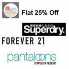 Flat 25% off on Forever21, Super Dry and Pantaloons Gift Voucher