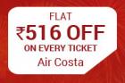 FLAT Rs.516 Off on Every Ticket (Air Costa)