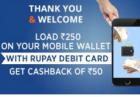 Load your wallet with Rupay card and get Rs.50 cashback