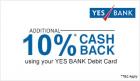 10% Cashback on all purchases made on Snapdeal.com using YES BANK Debit Cards