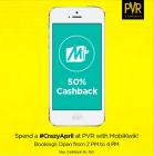 Pay with MobiKwik wallet on PVR Cinemas today between 2 PM to 4 PM and get 50% Cashb