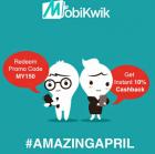 10% cashback  on adding money to Mobikwik Wallet