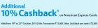 Additional 10% cashback using American Express cards (Max Rs. 2000)