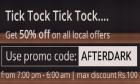 50% Off On All Local Deal (Code Valid From 7.00 PM To 6.00 AM