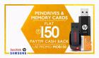 Flat Rs.150 Cash back on Memory Cards & Pen Drives