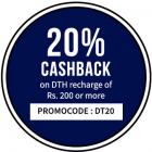 20% cashback on DTH recharge of Rs. 200 & more