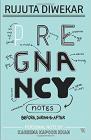 Pregnancy Notes: Before, During & After