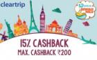 15% cashback upto a maximum of Rs.200 on any Activity, Flight or Hotel booked on Cleartrip Android app with MobiKwik.