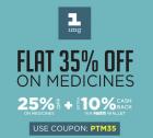 Flat 25% off + Extra 10% Cashback on Medicines
