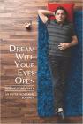 Dream with your Eyes Open: An Entrepreneurial Journey