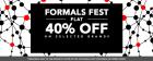 FORMALS FEST @ FLAT 40% OFF ON SELECTED BRANDS