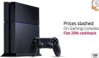 Flat 20% Cashback on Gaming Consoles