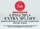Upto 70% + Extra 30% off on Rs. 2299 & above