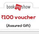 Free Rs. 100 bookmyshow voucher ( Assured Gift)