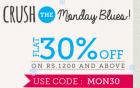 Crush the Monday Blues! FLAT 30 % on Clothing , Toys , Accessories & More