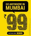 Travel Anywhere in Mumbai‎ at just Rs. 99