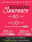 weekend clearance upto 80% off + extra 20% to  30% off