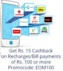 Get Rs 15 cashback on recharge & bill payment of Rs 100 and above