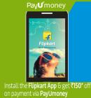 Install Flipkart App & get 150 off on 500 Payumoney Coupon