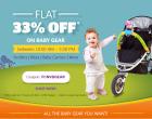 Flat 33% Off On Baby Gear