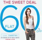 FLAT 60% OFF! The Sweet Deal starts at 12 PM