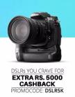 Extra Rs. 5000 off on DSLR